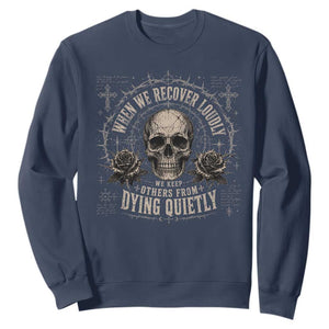 Addiction Recovery Sweatshirt When We Recover Loudly Vintage Skull Graphic