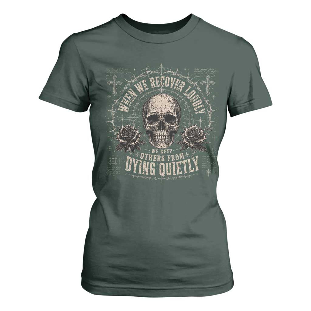 Addiction Recovery T Shirt For Women When We Recover Loudly Vintage Skull Graphic
