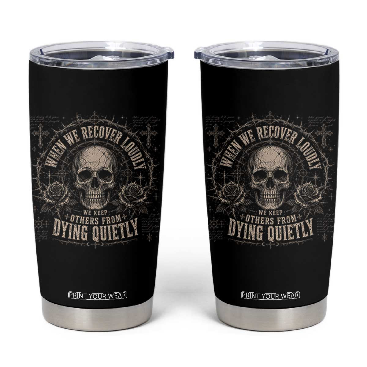 Addiction Recovery Tumbler Cup When We Recover Loudly Vintage Skull Graphic