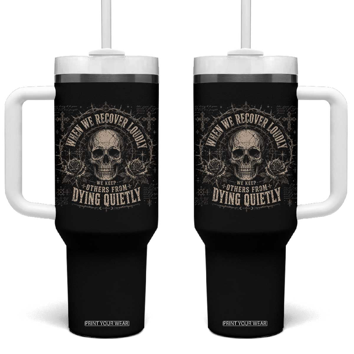 Addiction Recovery Tumbler With Handle When We Recover Loudly Vintage Skull Graphic