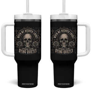 Addiction Recovery Tumbler With Handle When We Recover Loudly Vintage Skull Graphic