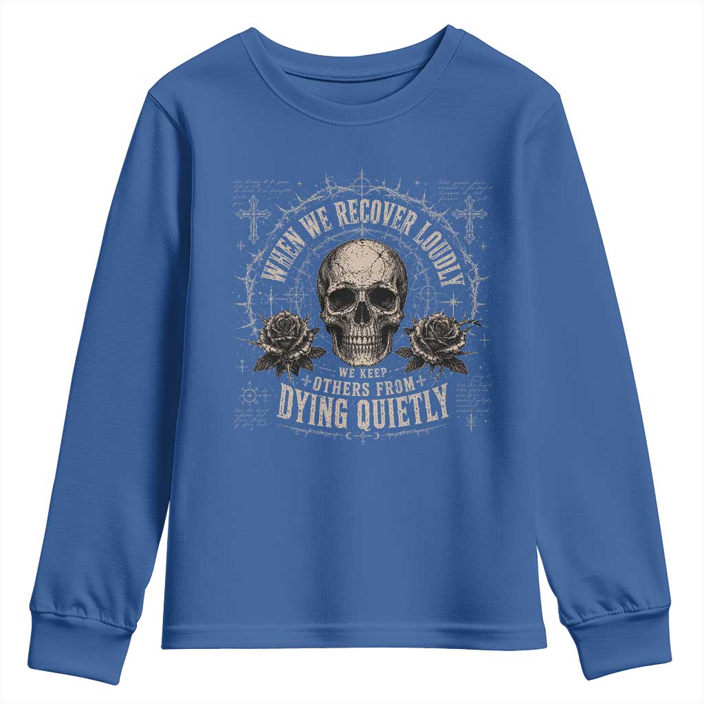 Addiction Recovery Youth Sweatshirt When We Recover Loudly Vintage Skull Graphic