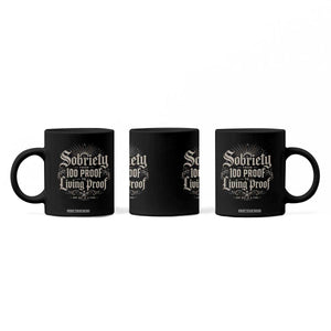Sobriety Anniversary Coffee Mug Living Proof Sober Recovery Graphic