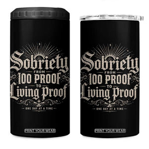 Sobriety Anniversary 4 in 1 Can Cooler Tumbler Living Proof Sober Recovery Graphic