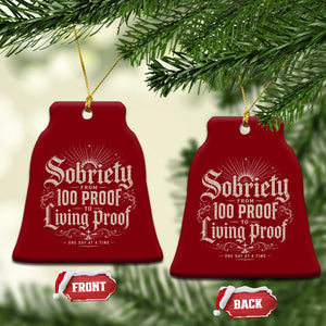 Sobriety Anniversary Ceramic Ornament Living Proof Sober Recovery Graphic