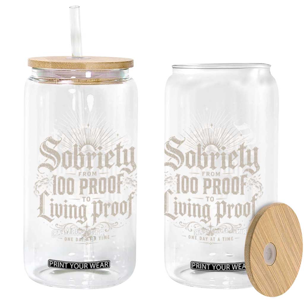 Sobriety Anniversary Glass Can Living Proof Sober Recovery Graphic