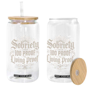 Sobriety Anniversary Glass Can Living Proof Sober Recovery Graphic