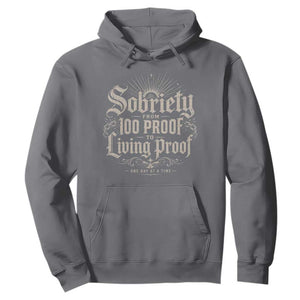 Sobriety Anniversary Hoodie Living Proof Sober Recovery Graphic