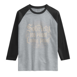 Sobriety Anniversary Raglan Shirt Living Proof Sober Recovery Graphic