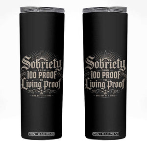 Sobriety Anniversary Skinny Tumbler Living Proof Sober Recovery Graphic