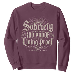 Sobriety Anniversary Sweatshirt Living Proof Sober Recovery Graphic