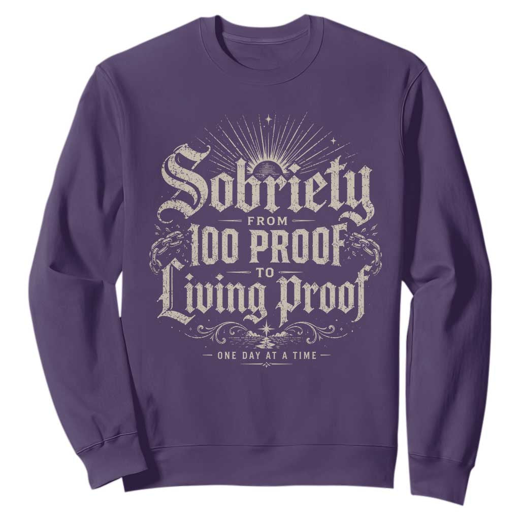 Sobriety Anniversary Sweatshirt Living Proof Sober Recovery Graphic