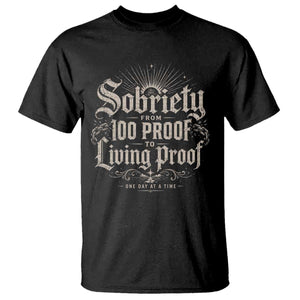 Sobriety Anniversary T Shirt Living Proof Sober Recovery Graphic