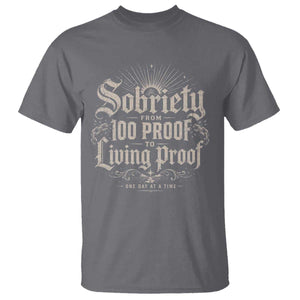 Sobriety Anniversary T Shirt Living Proof Sober Recovery Graphic
