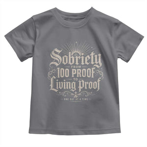 Sobriety Anniversary Toddler T Shirt Living Proof Sober Recovery Graphic