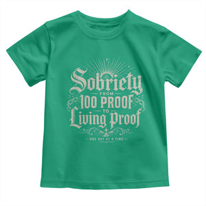 Sobriety Anniversary Toddler T Shirt Living Proof Sober Recovery Graphic