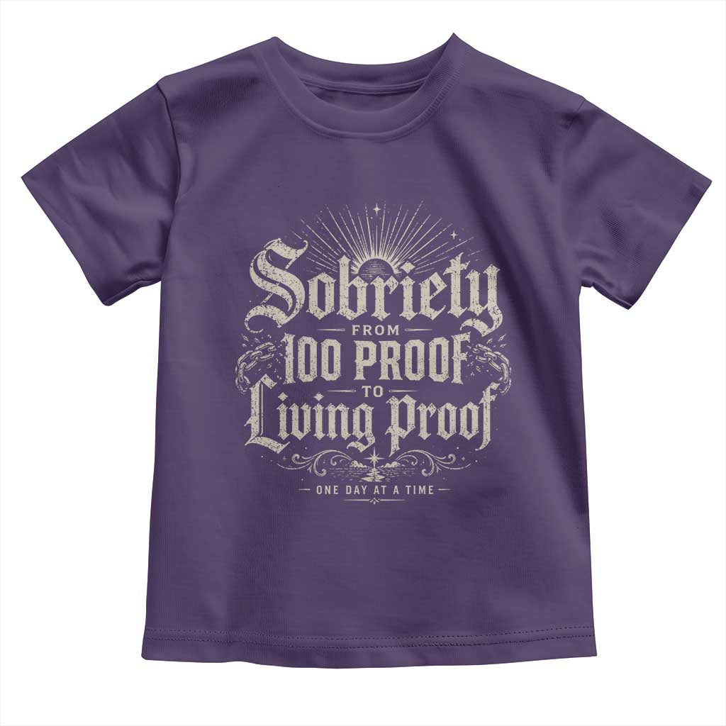 Sobriety Anniversary Toddler T Shirt Living Proof Sober Recovery Graphic
