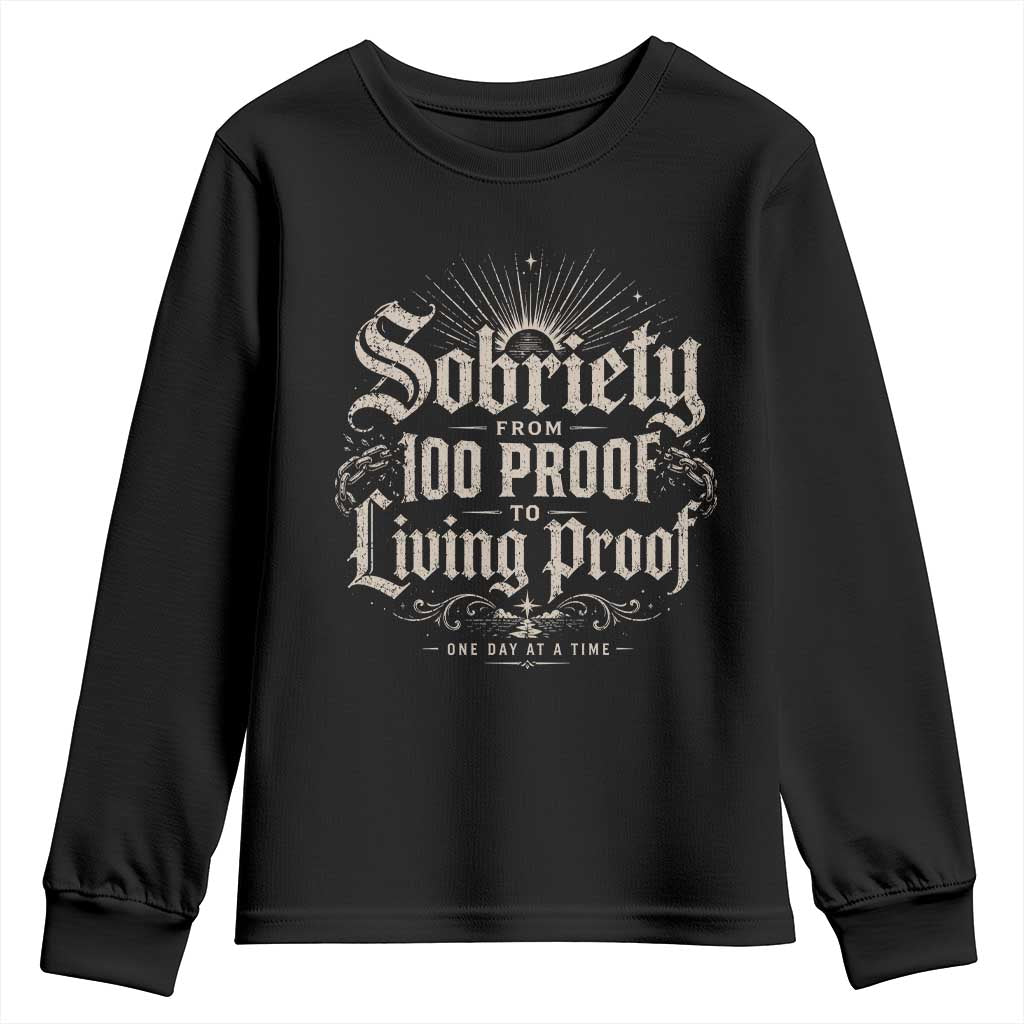 Sobriety Anniversary Youth Sweatshirt Living Proof Sober Recovery Graphic TS10 Black Print Your Wear