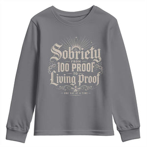 Sobriety Anniversary Youth Sweatshirt Living Proof Sober Recovery Graphic