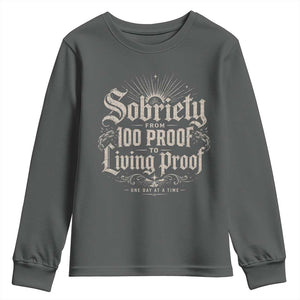 Sobriety Anniversary Youth Sweatshirt Living Proof Sober Recovery Graphic