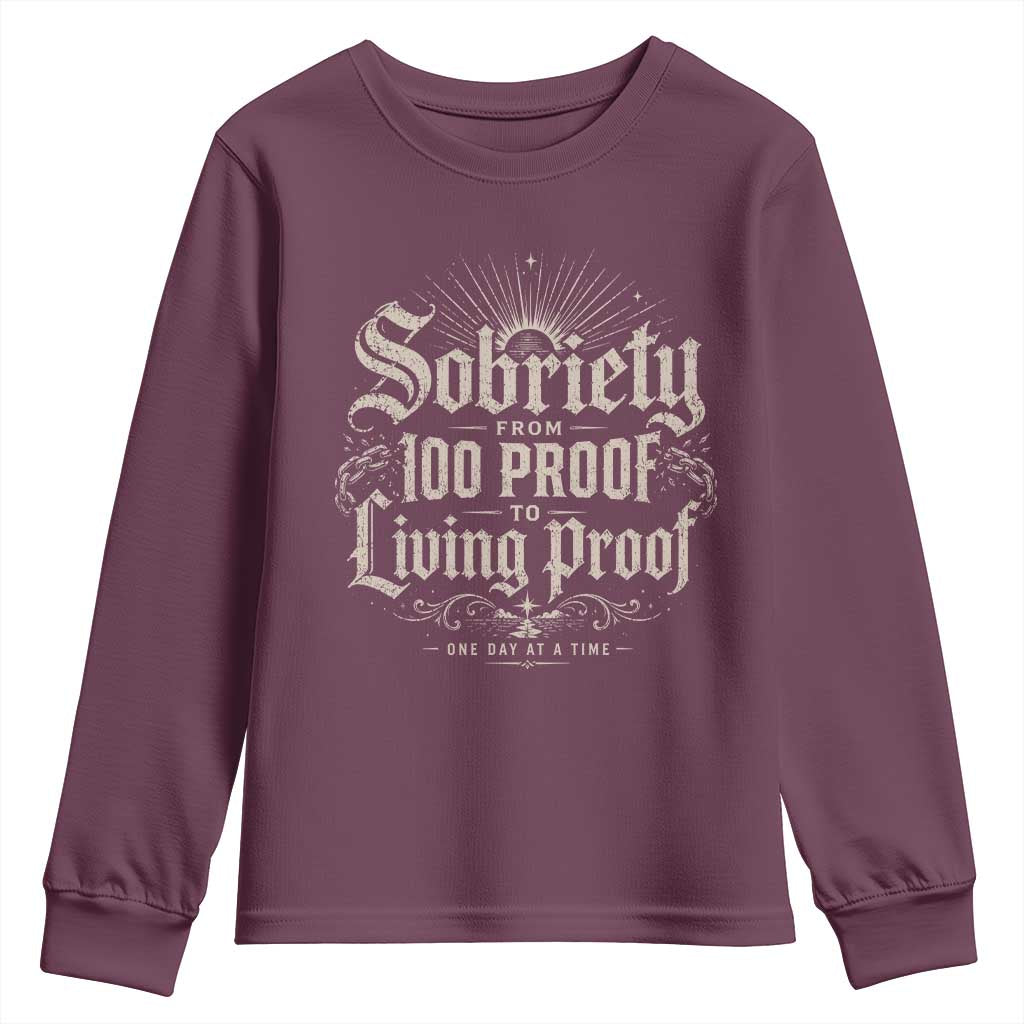 Sobriety Anniversary Youth Sweatshirt Living Proof Sober Recovery Graphic