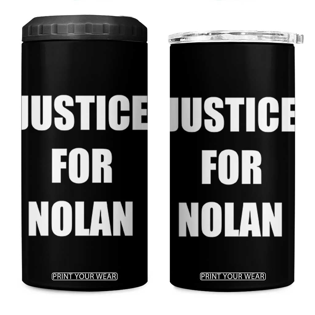 Justice for Nolan 4 in 1 Can Cooler Tumbler Support and Rememberence Memorial