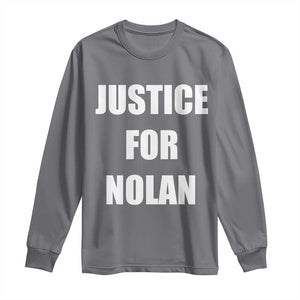 Justice for Nolan Long Sleeve Shirt Support and Rememberence Memorial