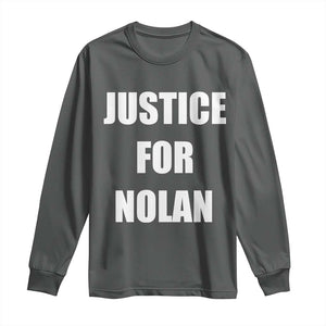 Justice for Nolan Long Sleeve Shirt Support and Rememberence Memorial