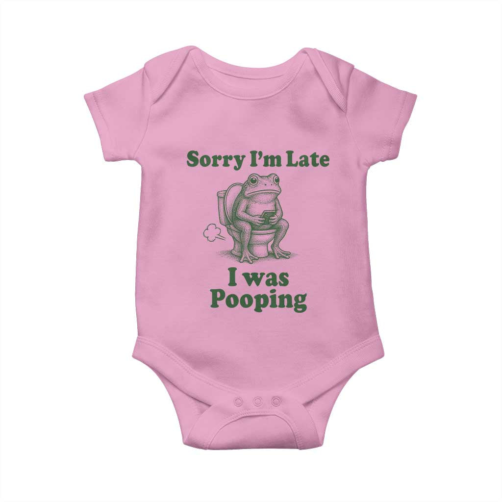 Sorry Im Late I Was Pooping Funny Frog Meme Baby Onesie TS10 Light Pink Print Your Wear