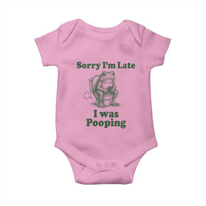 Sorry Im Late I Was Pooping Funny Frog Meme Baby Onesie TS10 Light Pink Print Your Wear