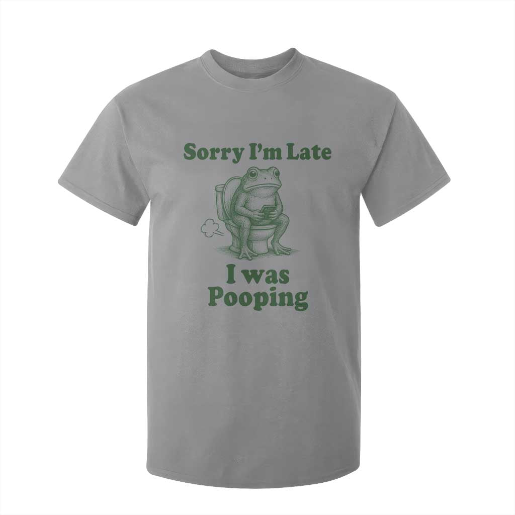 Sorry Im Late I Was Pooping Funny Frog Meme T Shirt For Kid TS10 Sport Gray Print Your Wear