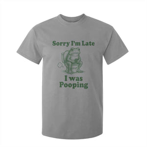 Sorry Im Late I Was Pooping Funny Frog Meme T Shirt For Kid TS10 Sport Gray Print Your Wear