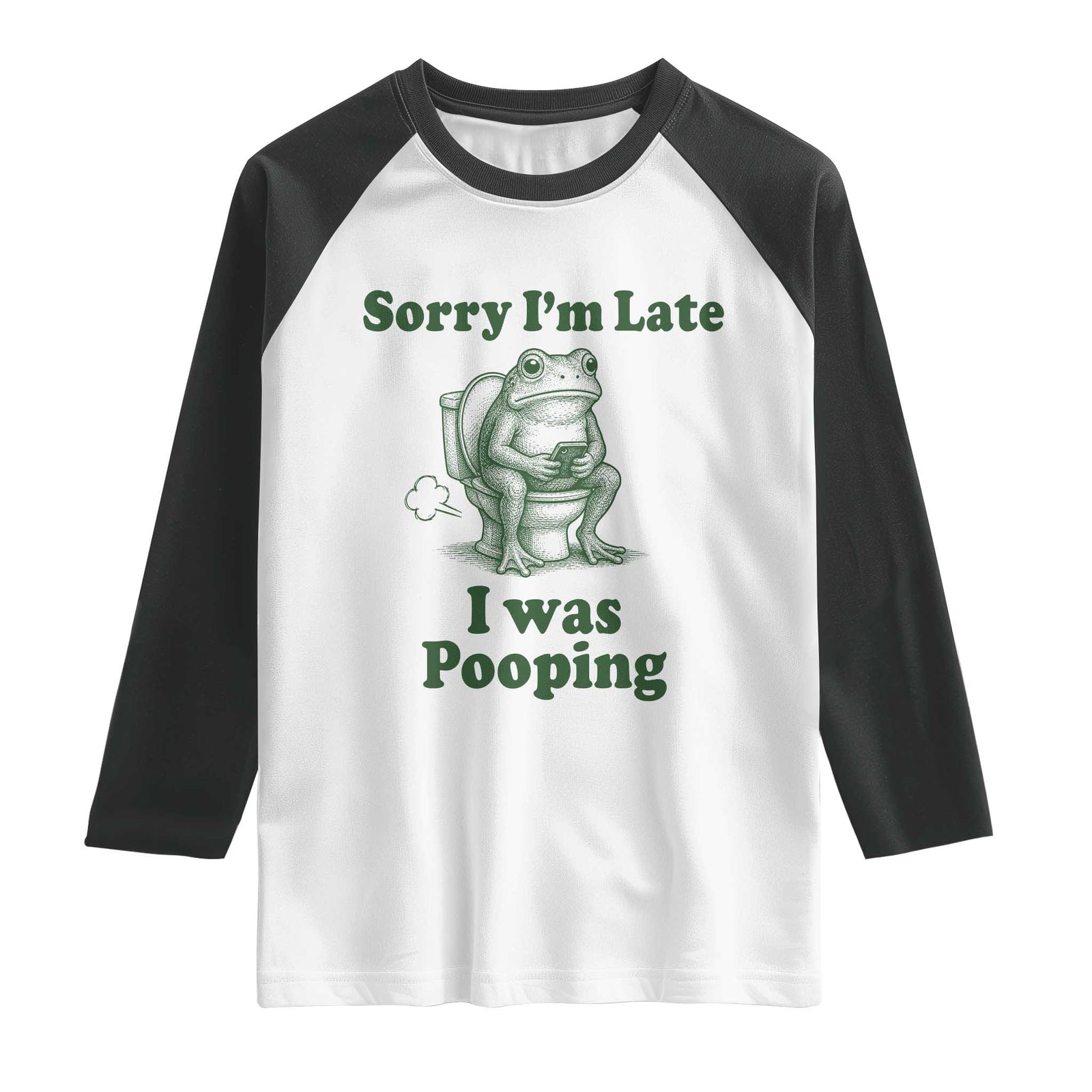 Sorry Im Late I Was Pooping Funny Frog Meme Raglan Shirt TS10 White Black Print Your Wear
