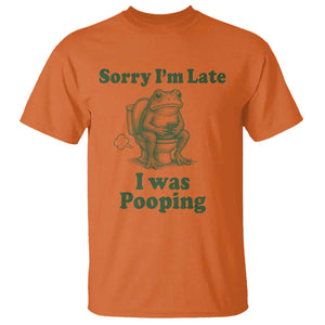 Sorry Im Late I Was Pooping Funny Frog Meme T Shirt TS10 Orange Print Your Wear