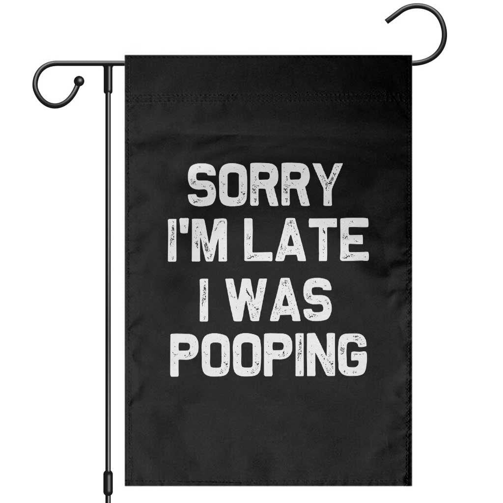 Sorry Im Late I Was Pooping Garden Flag Skibidi Brainrot Pooping Meme Graphic TS10 Black Print Your Wear