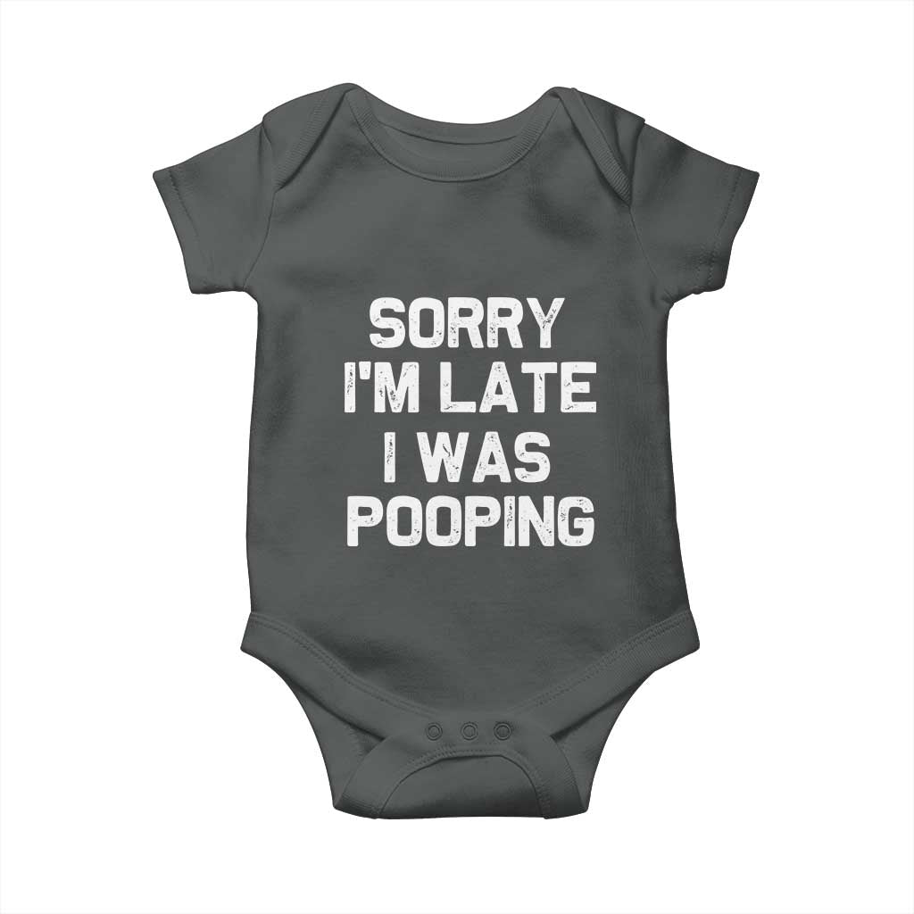 Sorry Im Late I Was Pooping Baby Onesie Skibidi Brainrot Pooping Meme Graphic TS10 Dark Heather Print Your Wear