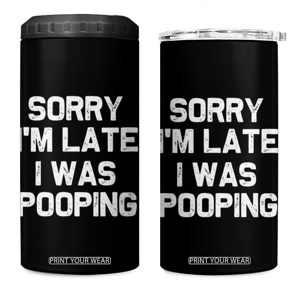 Sorry Im Late I Was Pooping 4 in 1 Can Cooler Tumbler Skibidi Brainrot Pooping Meme Graphic TS10 One Size: 16 oz Black Print Your Wear