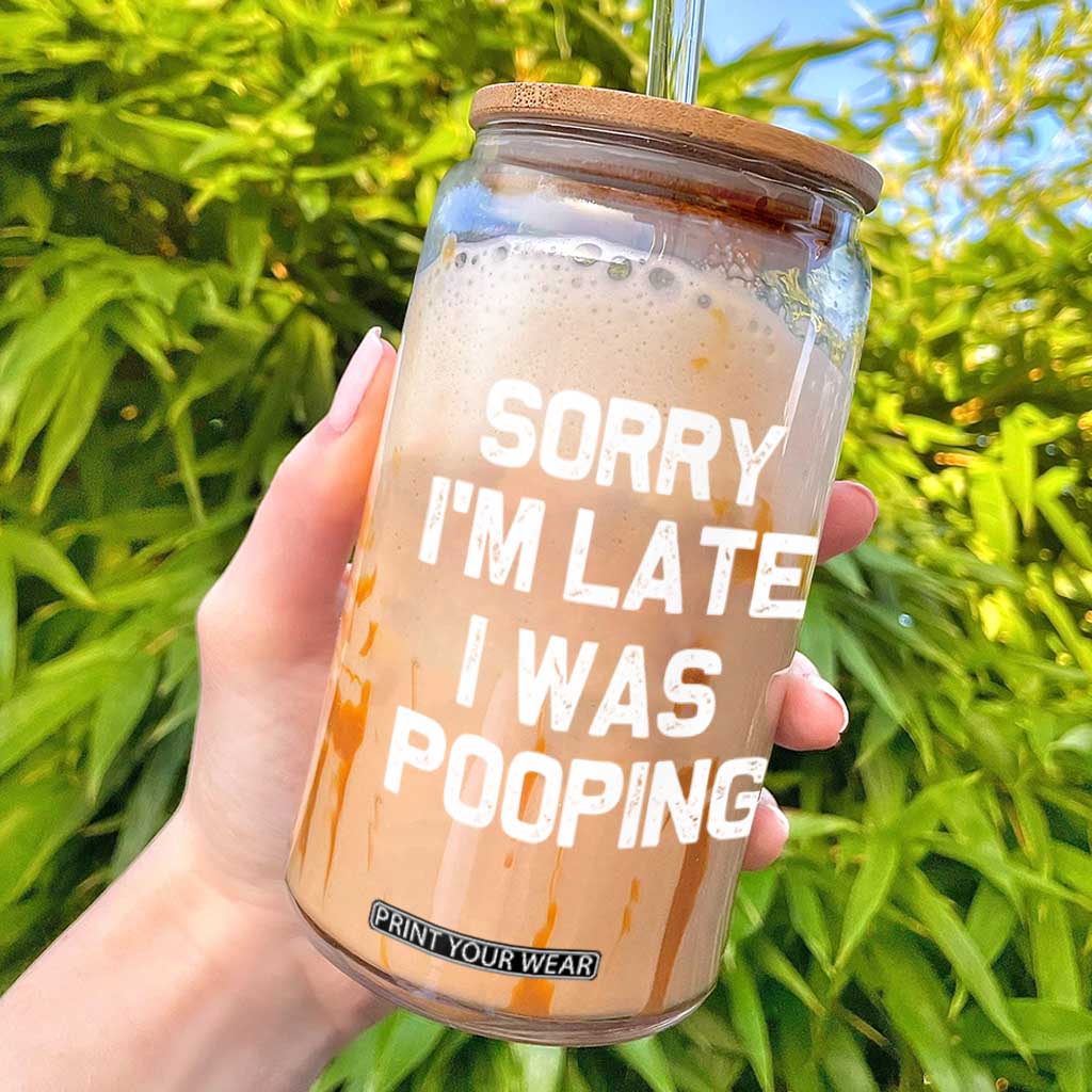 Sorry Im Late I Was Pooping Glass Can Skibidi Brainrot Pooping Meme Graphic TS10 Black Print Your Wear