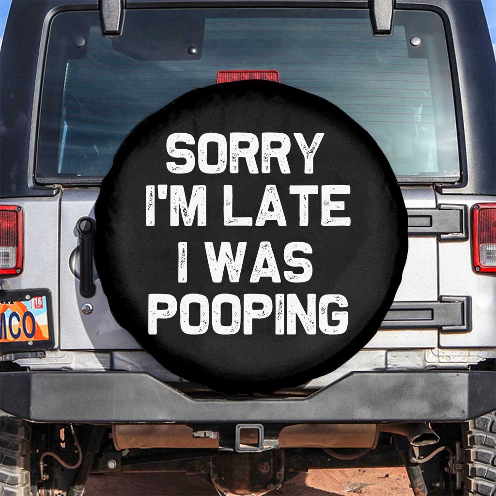 Sorry Im Late I Was Pooping Spare Tire Cover Skibidi Brainrot Pooping Meme Graphic TS10 No hole Black Print Your Wear