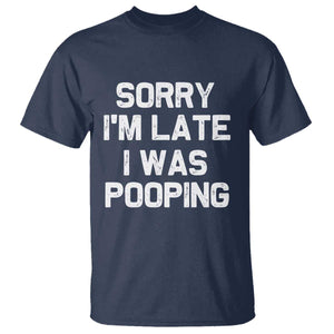 Sorry Im Late I Was Pooping T Shirt Skibidi Brainrot Pooping Meme Graphic TS10 Navy Print Your Wear