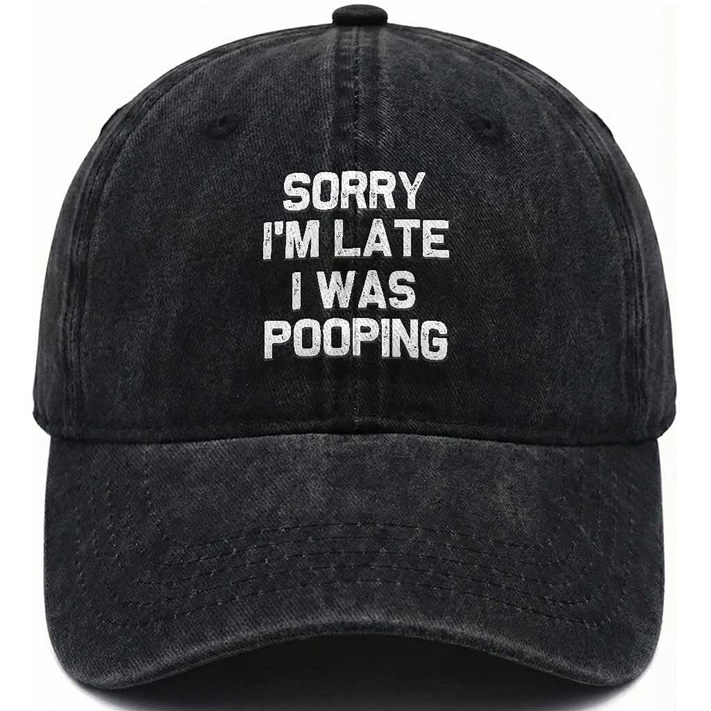 Sorry Im Late I Was Pooping Washed Cotton Baseball Cap Skibidi Brainrot Pooping Meme Graphic TS10 Print Your Wear