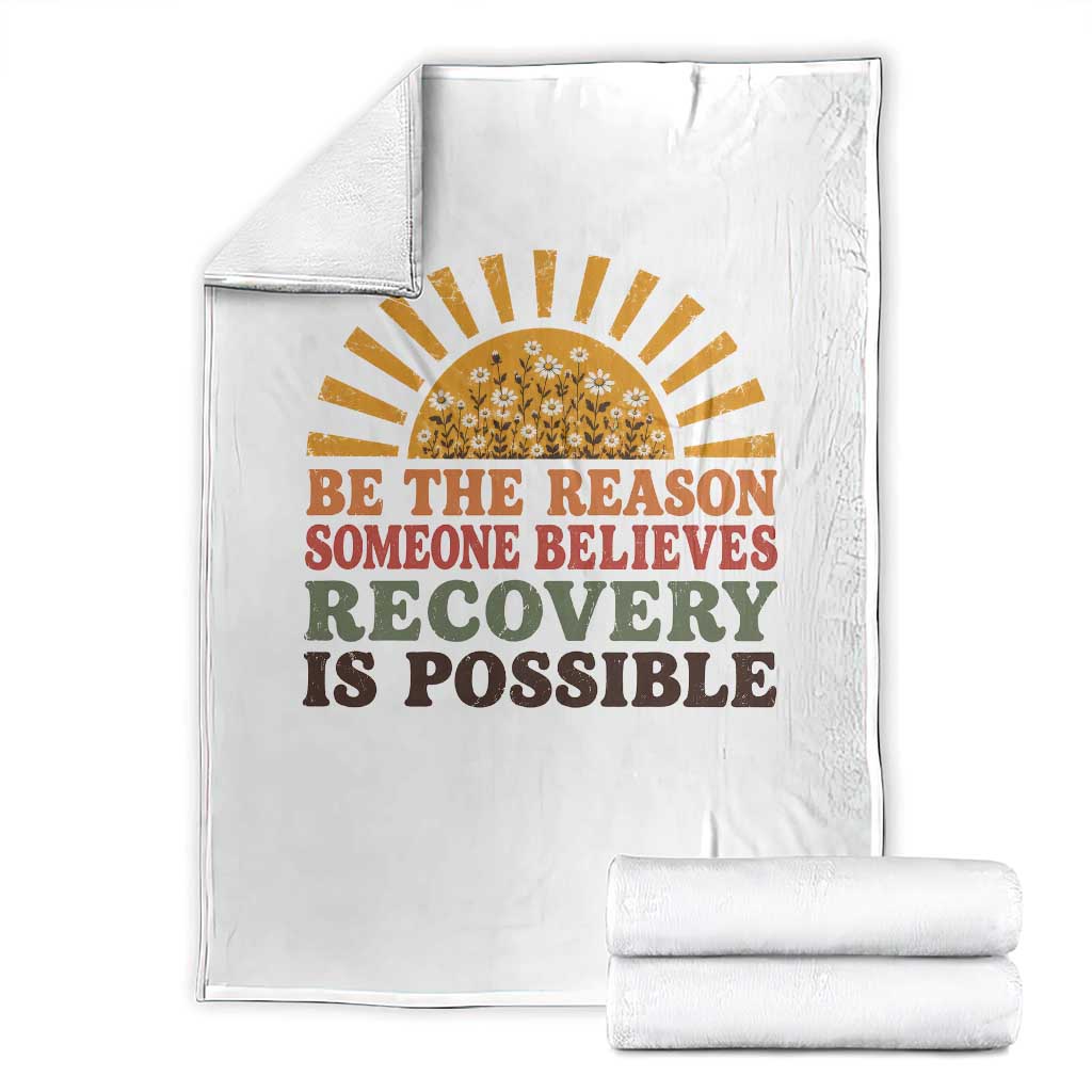 Recovery Sobriety Throw Blanket Sober Life Believes Recovery is Possible Hippie Vintage Graphic TS10 White Print Your Wear