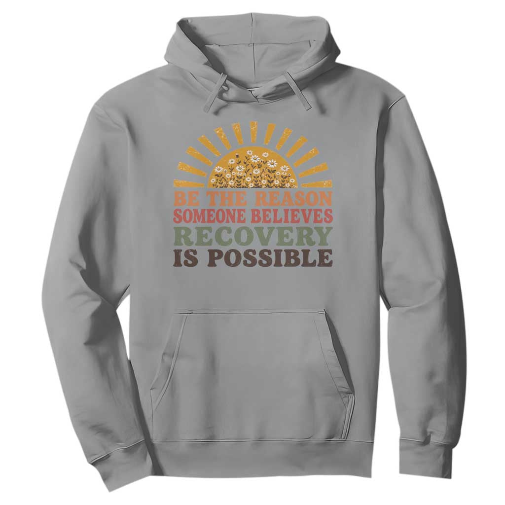Recovery Sobriety Hoodie Sober Life Believes Recovery is Possible Hippie Vintage Graphic