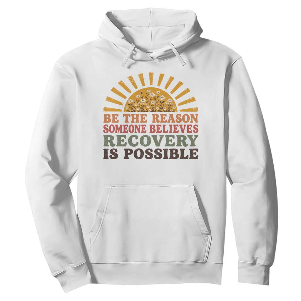 Recovery Sobriety Hoodie Sober Life Believes Recovery is Possible Hippie Vintage Graphic