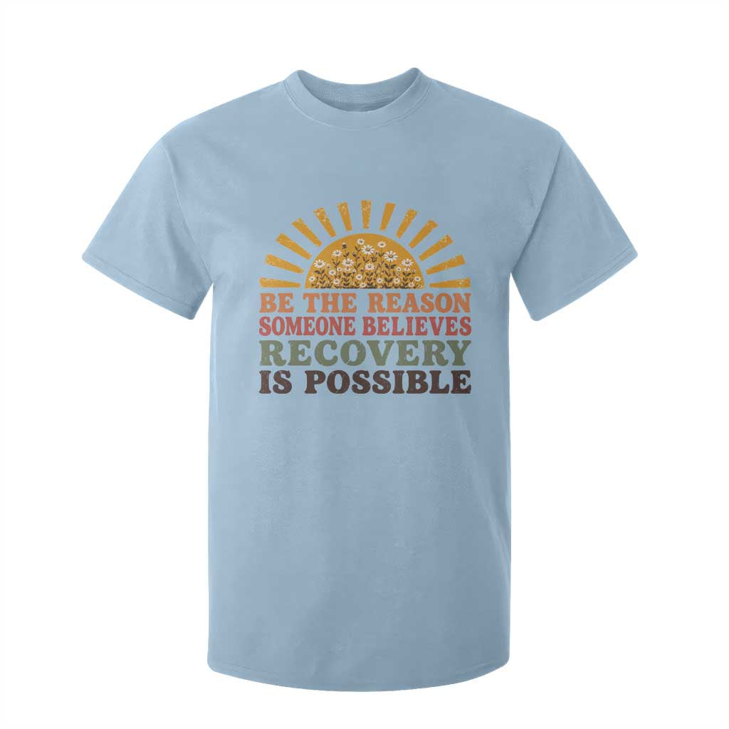 Recovery Sobriety T Shirt For Kid Sober Life Believes Recovery is Possible Hippie Vintage Graphic