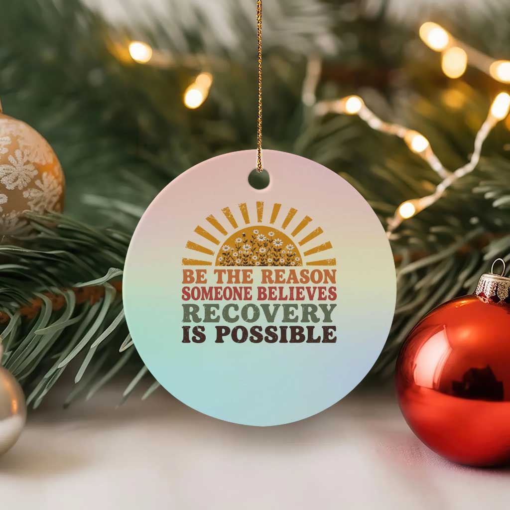 Recovery Sobriety Ceramic Ornament Sober Life Believes Recovery is Possible Hippie Vintage Graphic