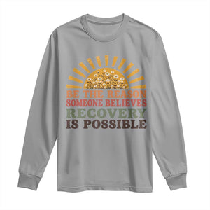 Recovery Sobriety Long Sleeve Shirt Sober Life Believes Recovery is Possible Hippie Vintage Graphic
