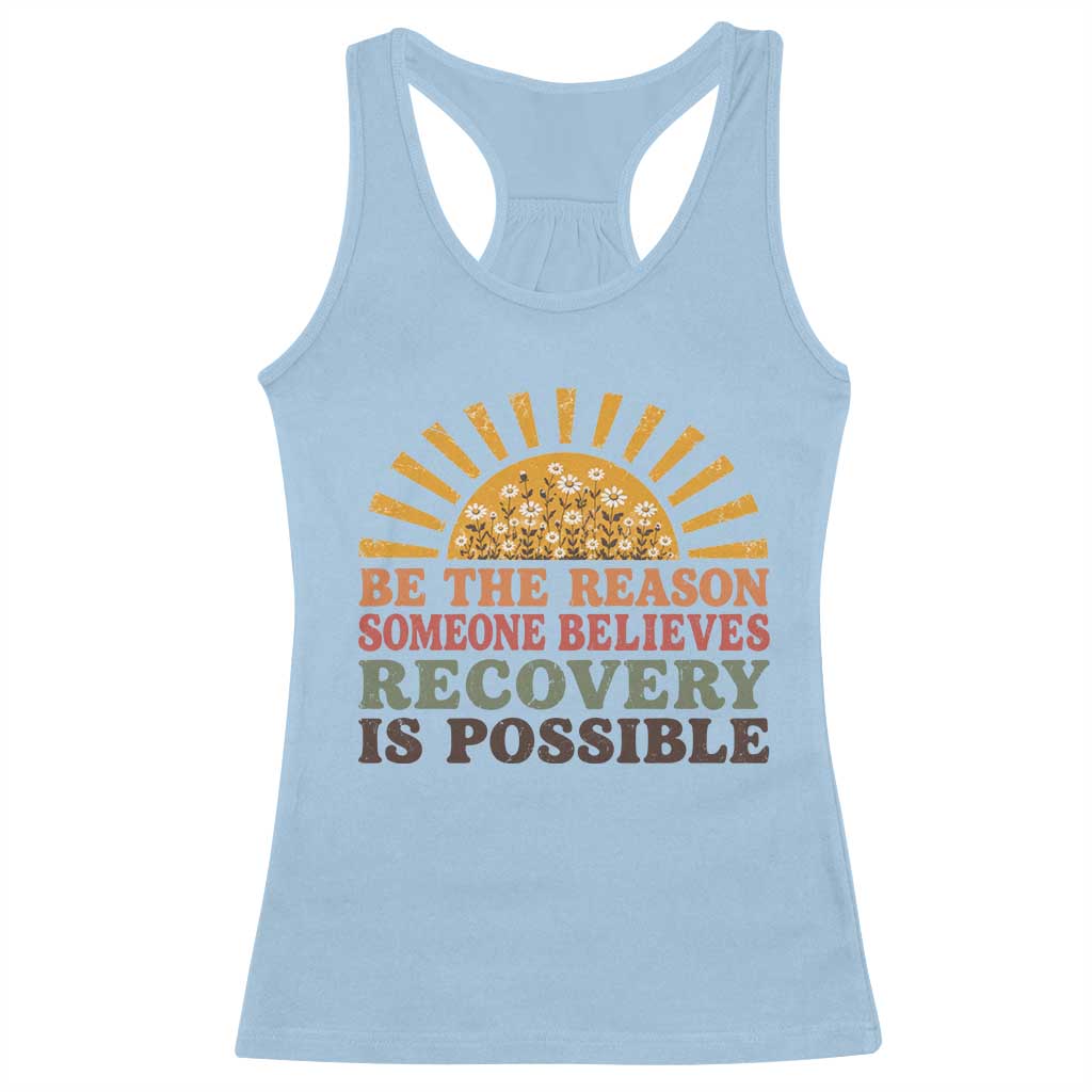 Recovery Sobriety Racerback Tank Top Sober Life Believes Recovery is Possible Hippie Vintage Graphic