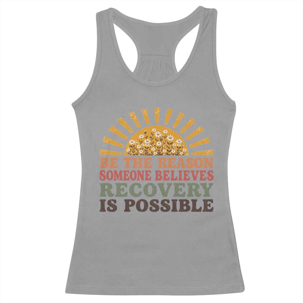Recovery Sobriety Racerback Tank Top Sober Life Believes Recovery is Possible Hippie Vintage Graphic