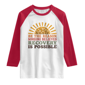 Recovery Sobriety Raglan Shirt Sober Life Believes Recovery is Possible Hippie Vintage Graphic
